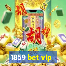 1859 bet vip